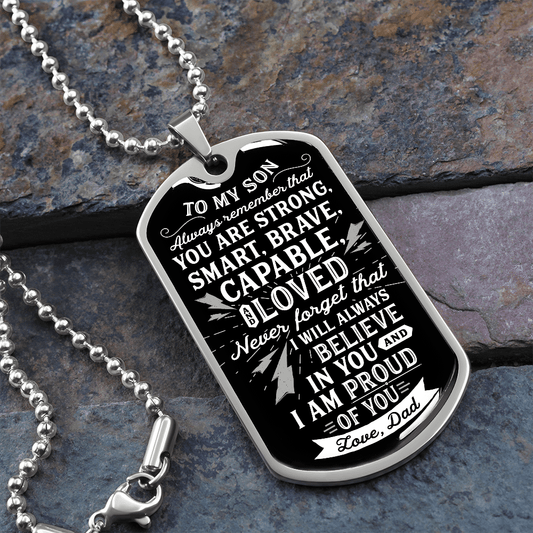 To My Son | Strong, Smart, Capable, Loved | Dog Tag Ball Chain