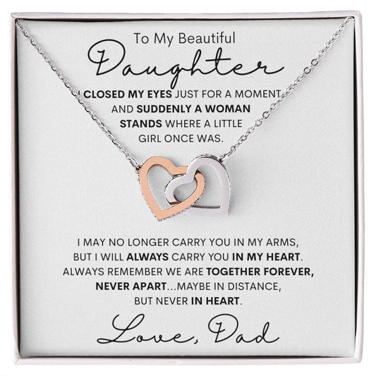 To My Beautiful Daughter from Dad | I Closed My Eyes | Interlocking Hearts Necklace